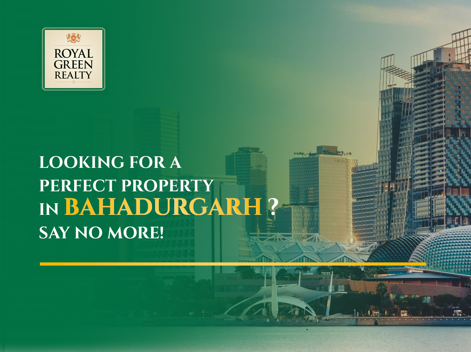 Looking for a perfect property in Bahadurgarh? Say no more!