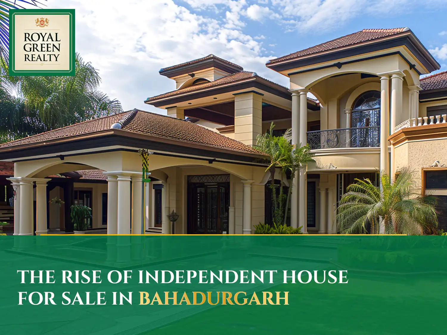 The Rise of Independent House for Sale in Bahadurgarh