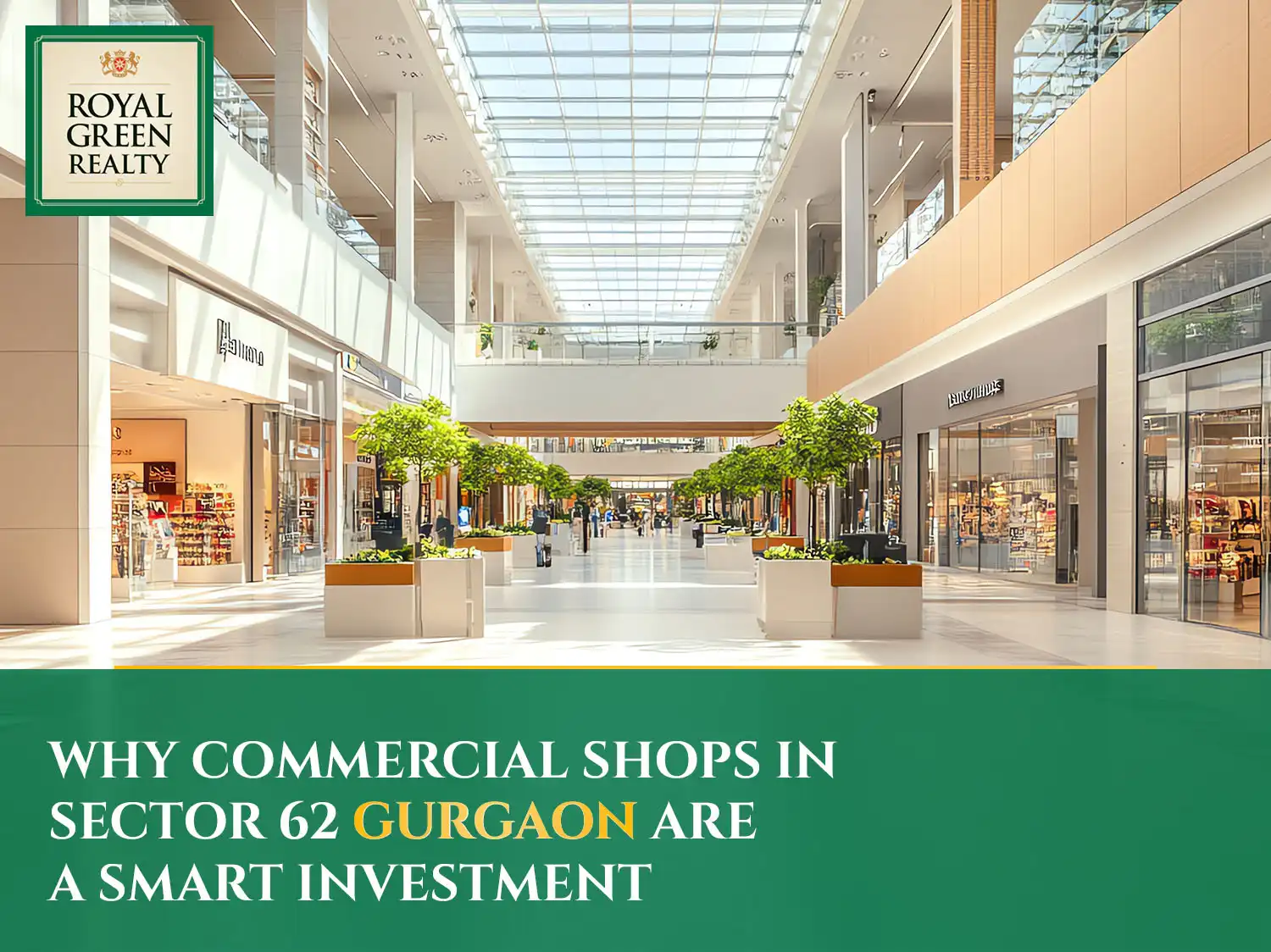 Why Commercial Shops in Sector 62 Gurgaon are a Smart Investment