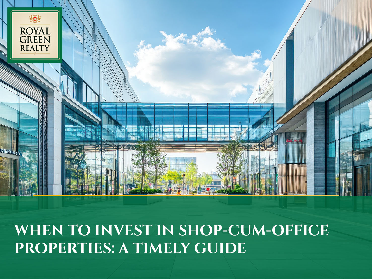 When to Invest in Shop-Cum-Office Properties: A Timely Guide