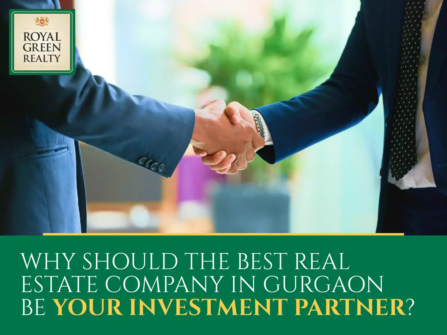 Why the Best Real Estate Company in Gurgaon Should Be Your Investment Partner